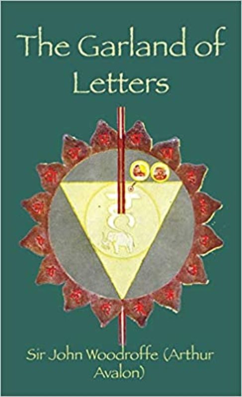 Book cover for "The Garland of Letters" by Sir John Woodroffe