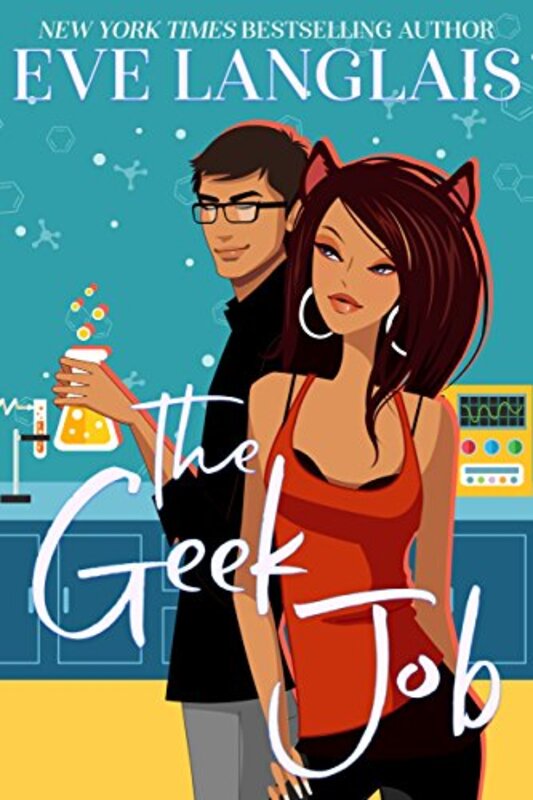 Book cover for "The Geek Job" by Eve Langlais
