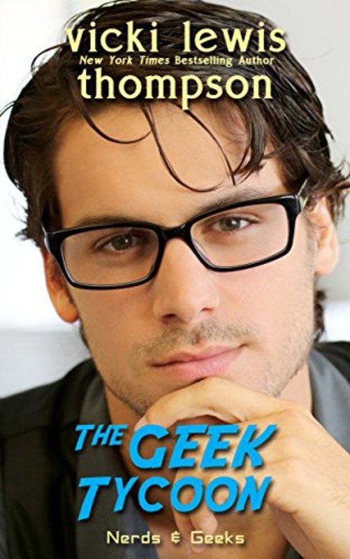 Book cover for "The Geek Tycoon" by Vicki Lewis Thompson