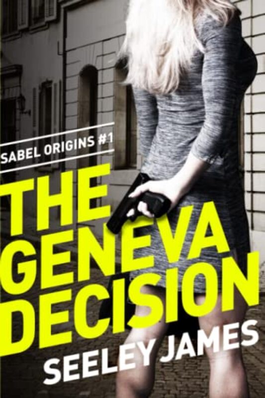 Book cover for "The Geneva Decision" by Seeley James