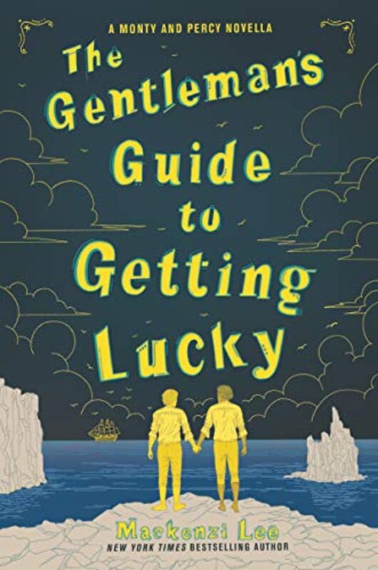 Book cover for "The Gentleman’s Guide to Getting Lucky" by MacKenzi Lee