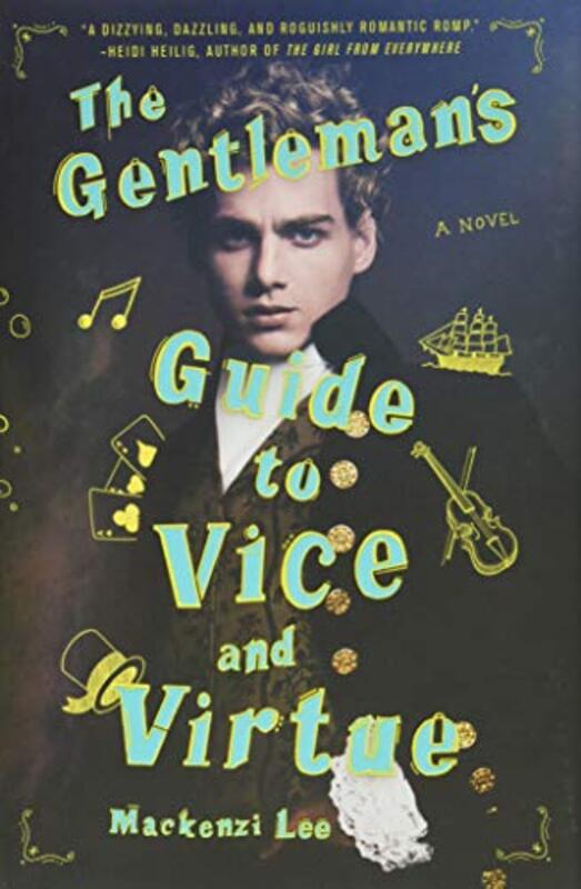 Book cover for "The Gentleman's Guide to Vice and Virtue" by MacKenzi Lee