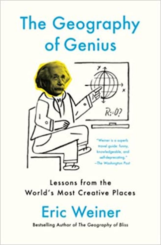 Book cover for "The Geography of Genius" by Eric Weiner