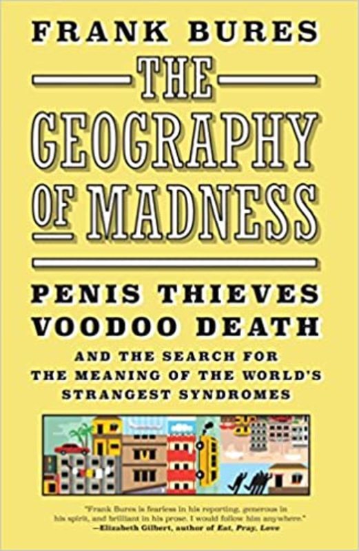 Book cover for "The Geography of Madness" by Frank Bures