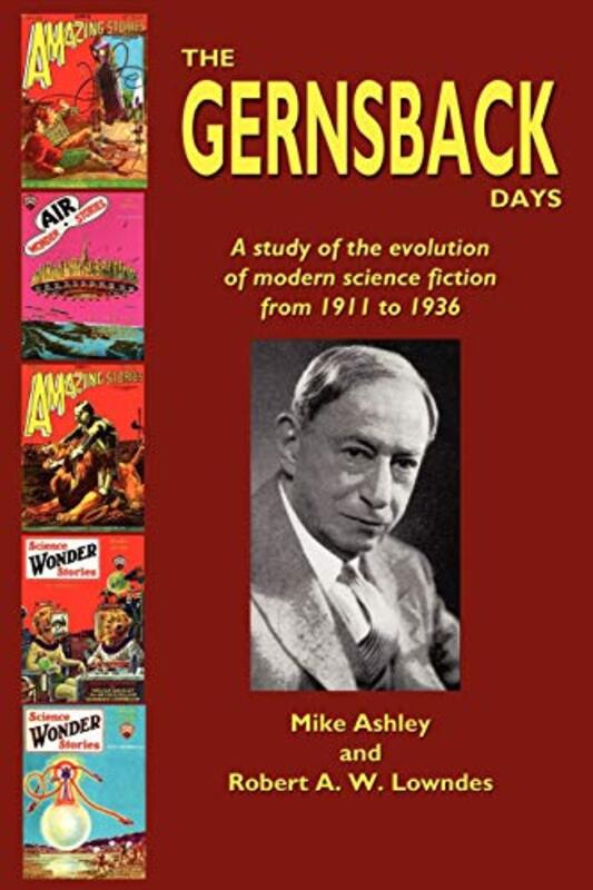 Book cover for "The Gernsback Days" by Mike Ashley