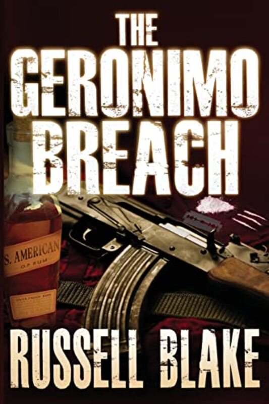Book cover for "The Geronimo Breach" by Russell Blake