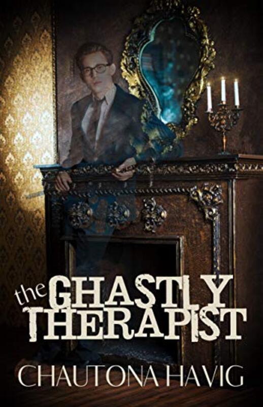 Book cover for "The Ghastly Therapist" by Chautona Havig