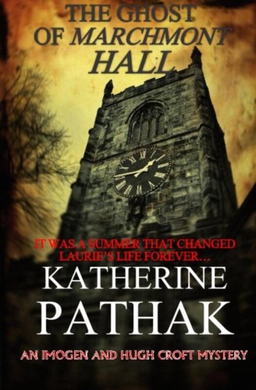 Book cover for "The Ghost Of Marchmont Hall" by Katherine Pathak