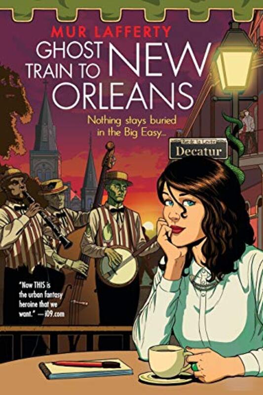 Book cover for "The Ghost Train to New Orleans" by Mur Lafferty