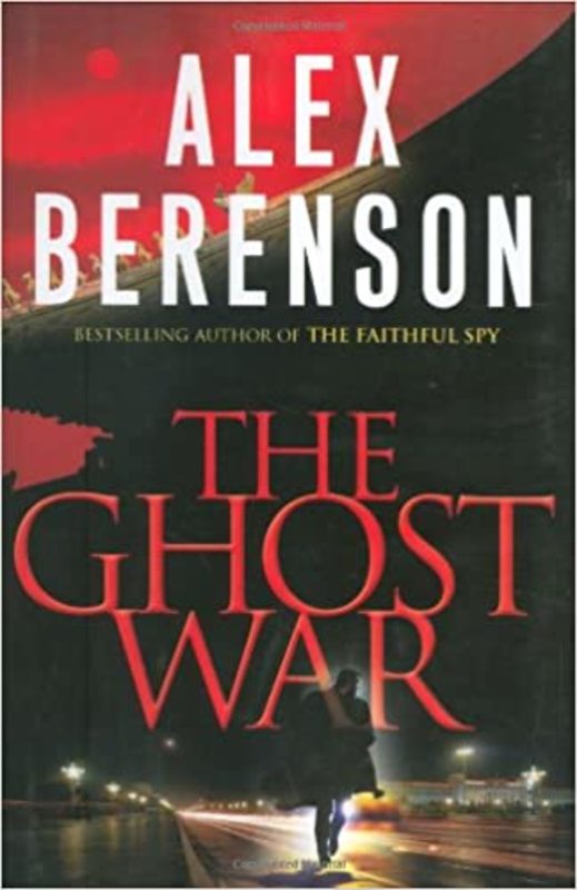 Book cover for "The Ghost War" by Alex Berenson
