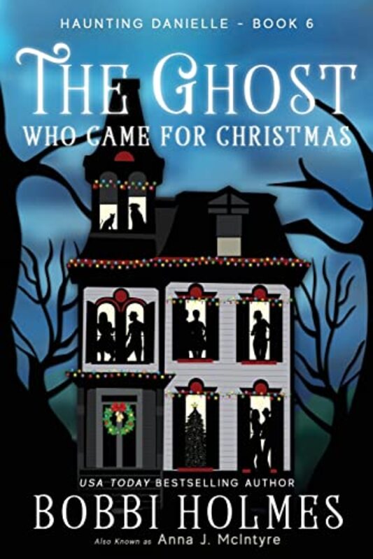 Book cover for "The Ghost Who Came for Christmas" by Bobbi Holmes