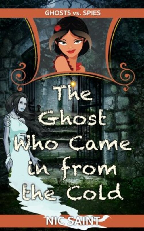 Book cover for "The Ghost Who Came in from the Cold" by Nic Saint