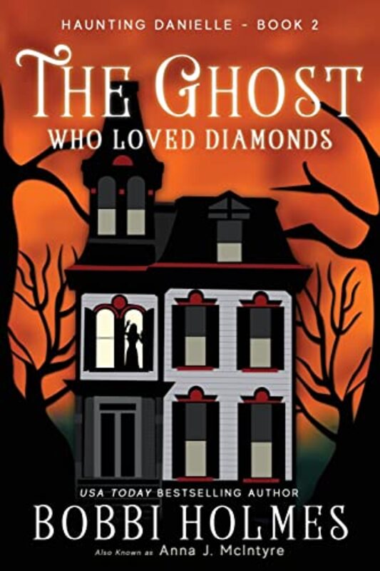 Book cover for "The Ghost Who Loved Diamonds" by Bobbi Holmes