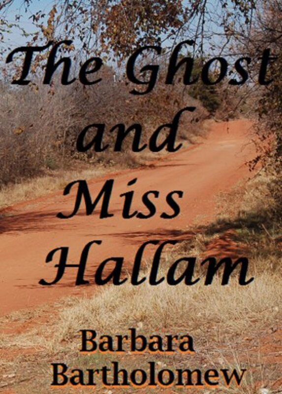 Book cover for "The Ghost and Miss Hallam" by Barbara Bartholomew