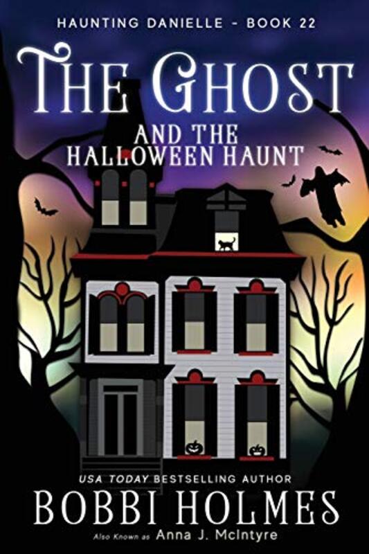 Book cover for "The Ghost and the Halloween Haunt" by Bobbi Holmes
