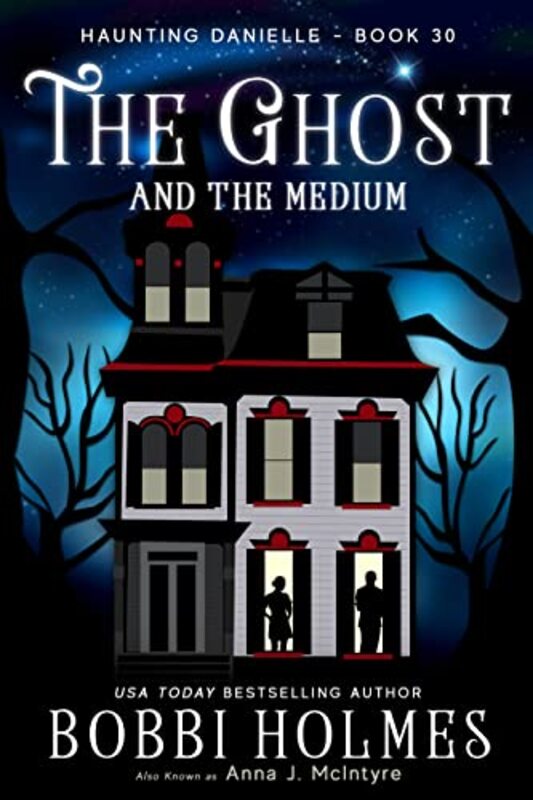Book cover for "The Ghost and the Medium" by Bobbi Holmes