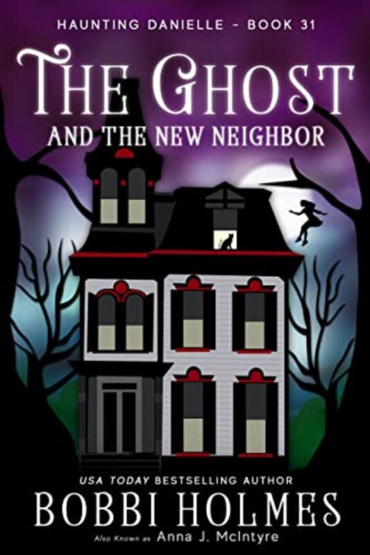 Book cover for "The Ghost and the New Neighbor" by Bobbi Holmes