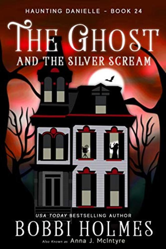 Book cover for "The Ghost and the Silver Scream" by Bobbi Holmes