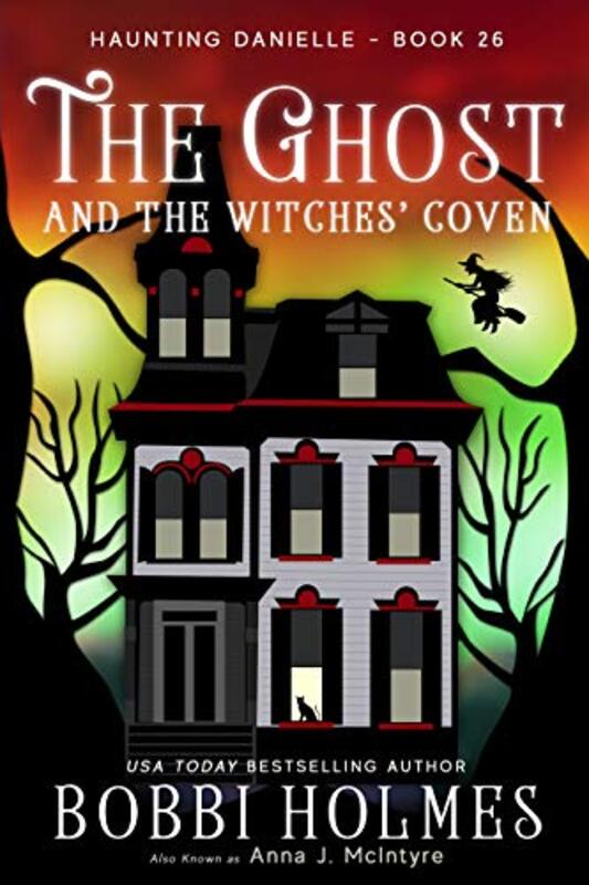 Book cover for "The Ghost and the Witches’ Coven" by Bobbi Holmes