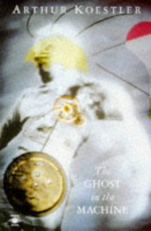 Book cover for "The Ghost in the Machine" by Arthur Koestler