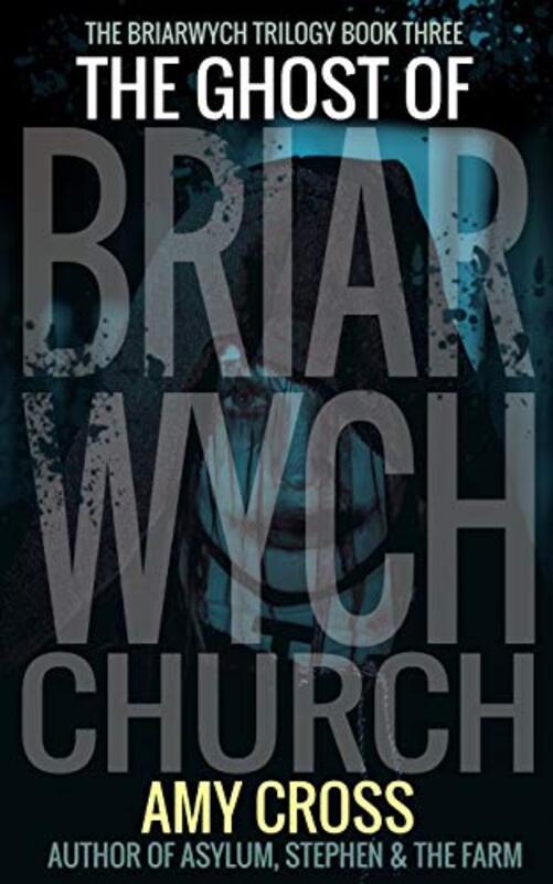 Book cover for "The Ghost of Briarwych Church" by Amy Cross