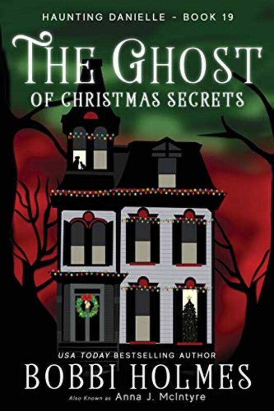 Book cover for "The Ghost of Christmas Secrets" by Bobbi Holmes
