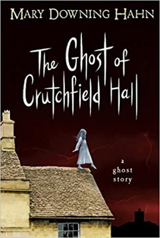 Book cover for "The Ghost of Crutchfield Hall" by Mary Downing Hahn