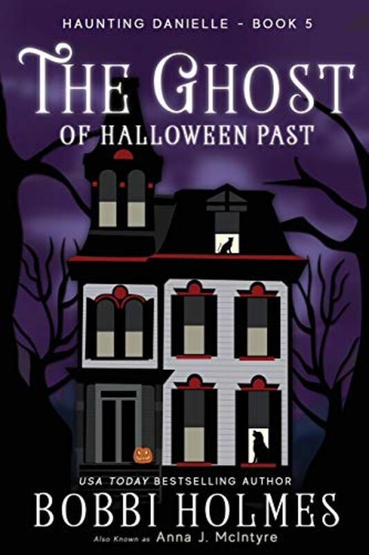 Book cover for "The Ghost of Halloween Past" by Bobbi Holmes