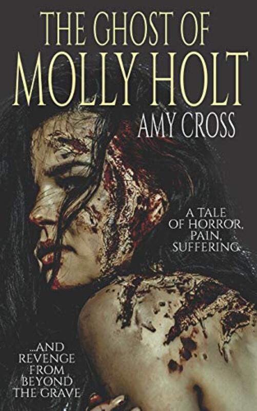 Book cover for "The Ghost of Molly Holt" by Amy Cross