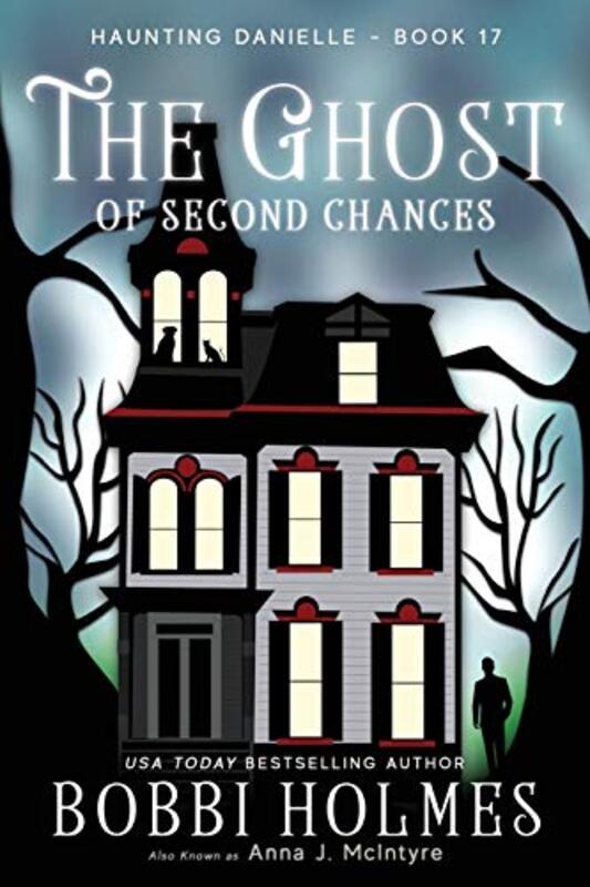 Book cover for "The Ghost of Second Chances" by Bobbi Holmes