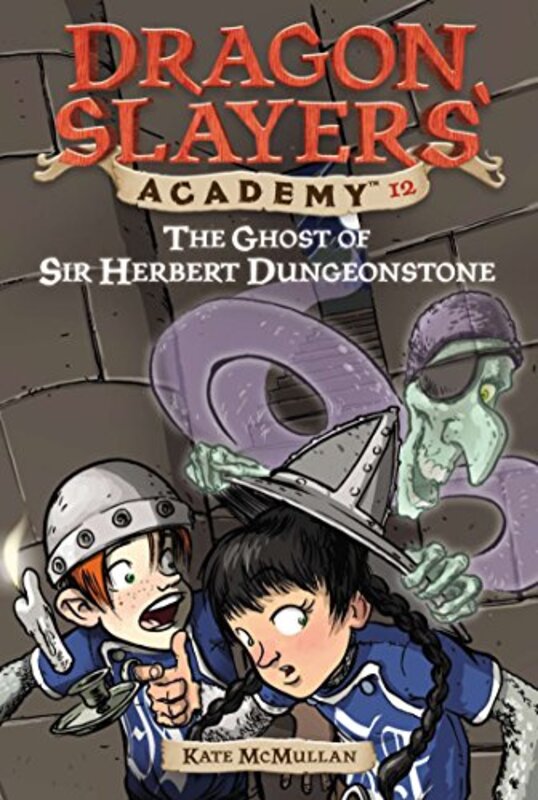 Book cover for "The Ghost of Sir Herbert Dungeonstone" by Kate McMullan