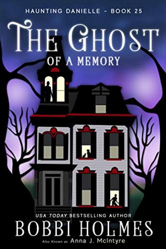 Book cover for "The Ghost of a Memory" by Bobbi Holmes