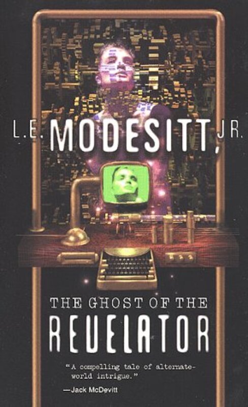 Book cover for "The Ghost of the Revelator" by LE Modesitt Jr