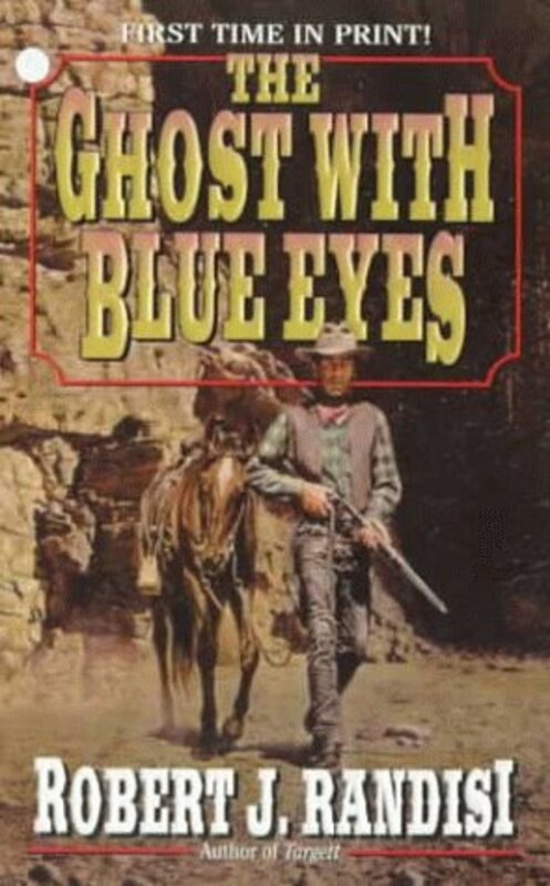 Book cover for "The Ghost with Blue Eyes" by Robert J Randisi