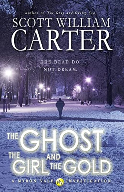 Book cover for "The Ghost, the Girl, and the Gold" by Scott William Carter