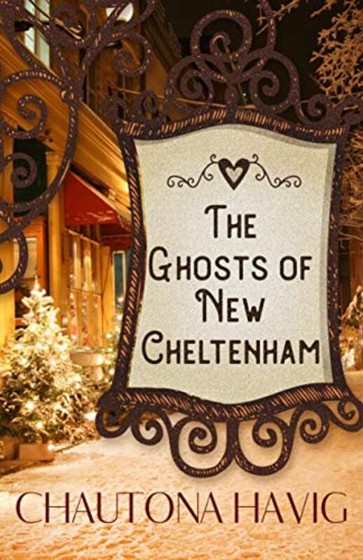 Book cover for "The Ghosts of New Cheltenham" by Chautona Havig