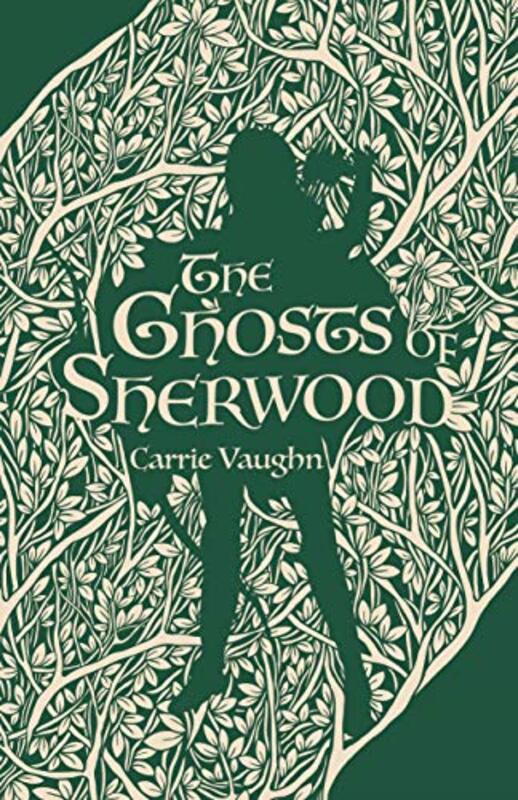 Book cover for "The Ghosts of Sherwood" by Carrie Vaughn