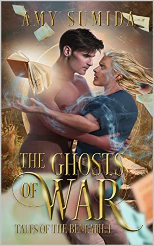 Book cover for "The Ghosts of War" by Amy Sumida
