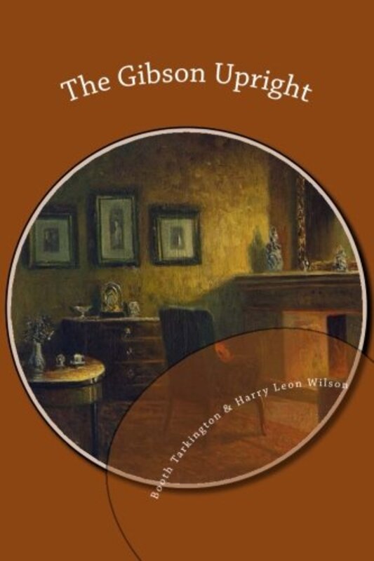 Book cover for "The Gibson Upright" by Booth Tarkington