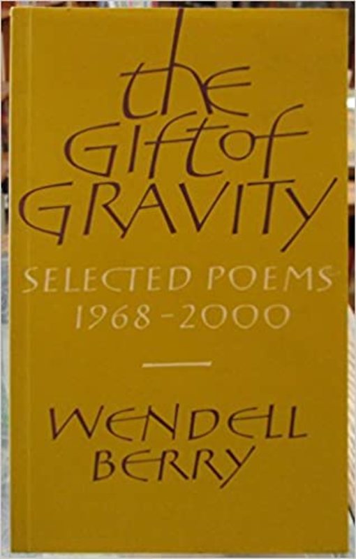 Book cover for "The Gift of Gravity" by Wendell Berry