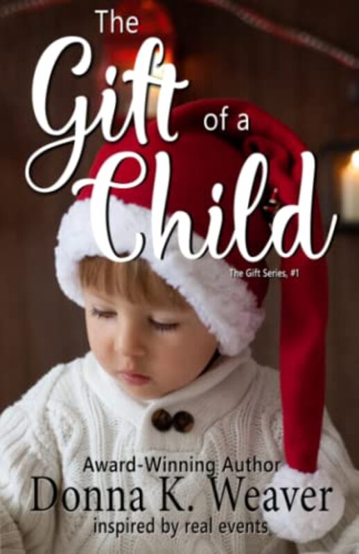 Book cover for "The Gift of a Child" by Donna K Weaver