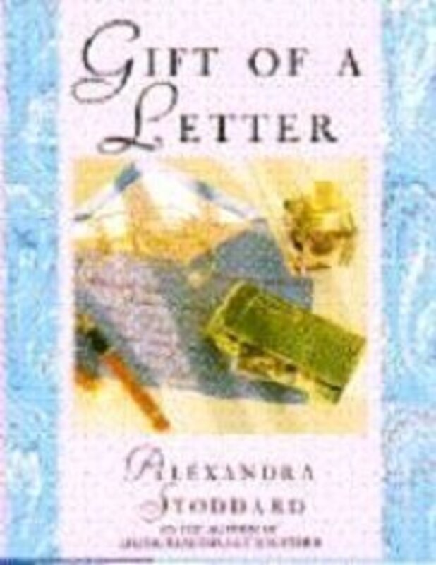 Book cover for "The Gift of a Letter" by Alexandra Stoddard