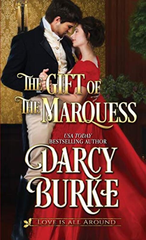 Book cover for "The Gift of the Marquess" by Darcy Burke