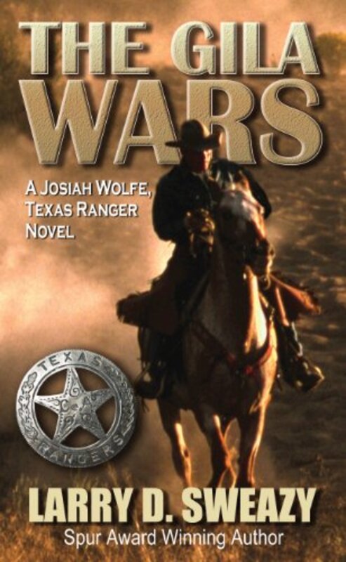 Book cover for "The Gila Wars" by Larry D Sweazy