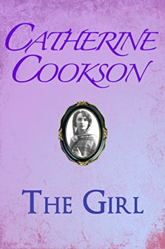Book cover for "The Girl" by Catherine Cookson