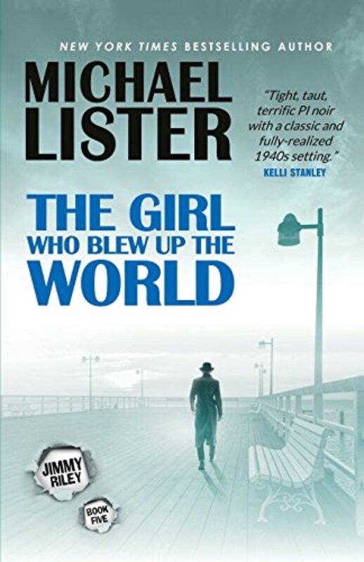 Book cover for "The Girl Who Blew Up the World" by Michael Lister