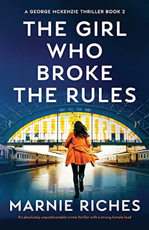 Book cover for "The Girl Who Broke the Rules" by Marnie Riches