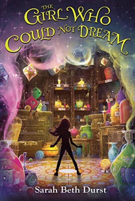 Book cover for "The Girl Who Could Not Dream" by Sarah Beth Durst
