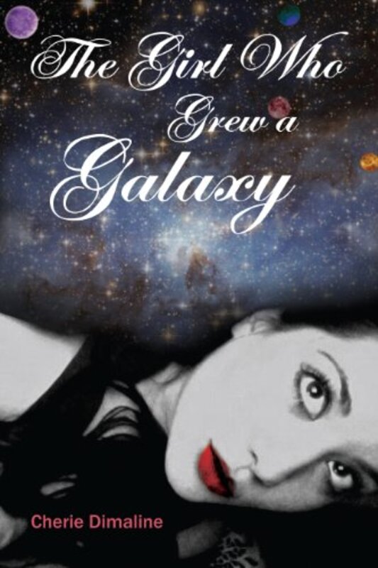 Book cover for "The Girl Who Grew a Galaxy" by Cherie Dimaline