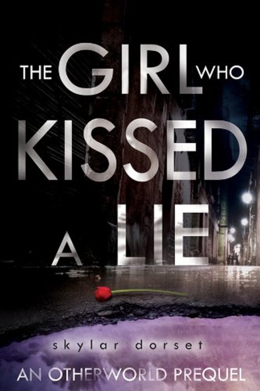 Book cover for "The Girl Who Kissed a Lie" by Skylar Dorset